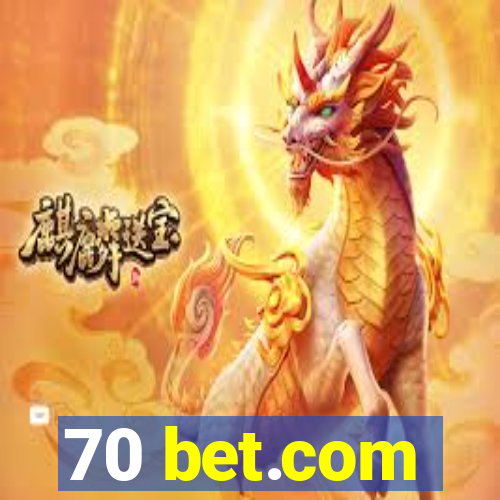 70 bet.com